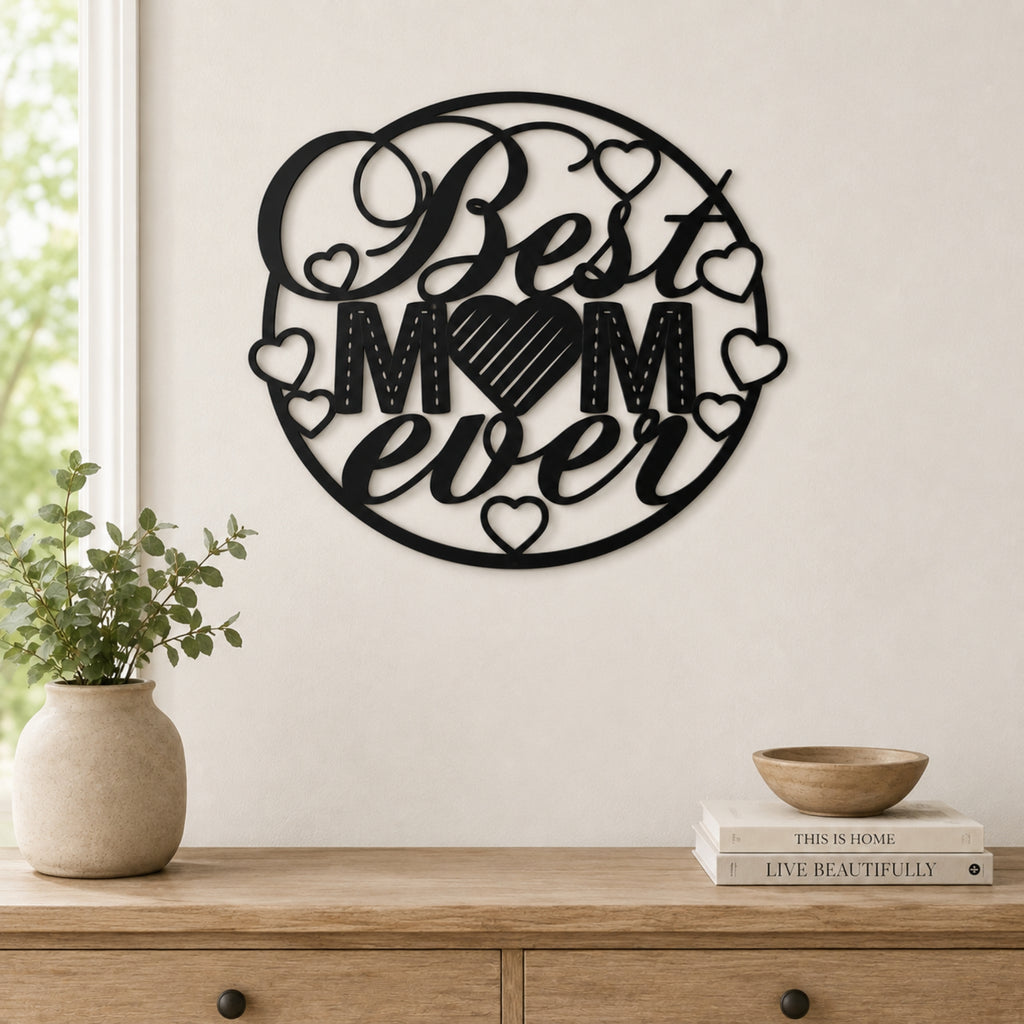 Best Mom Ever Metal Wall Art – Heart Mom Sign