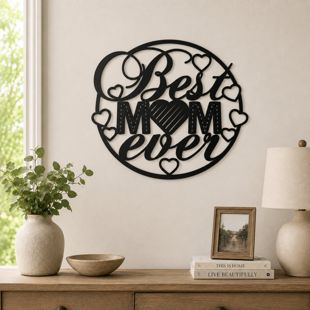 Best Mom Ever Metal Wall Art – Heart Mom Sign