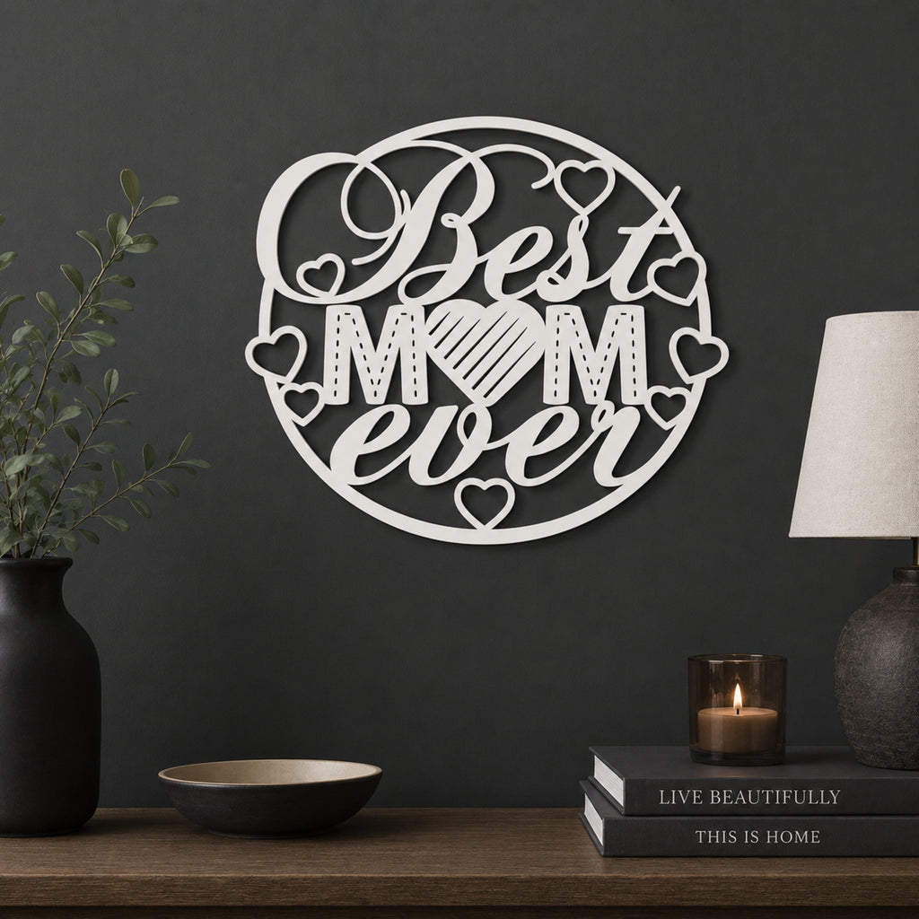 Best Mom Ever Metal Wall Art – Heart Mom Sign