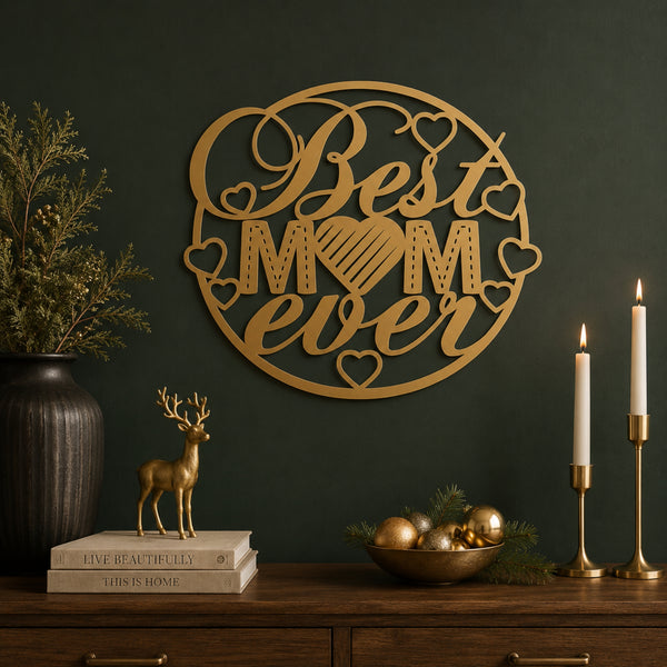 Best Mom Ever Metal Wall Art – Heart Mom Sign