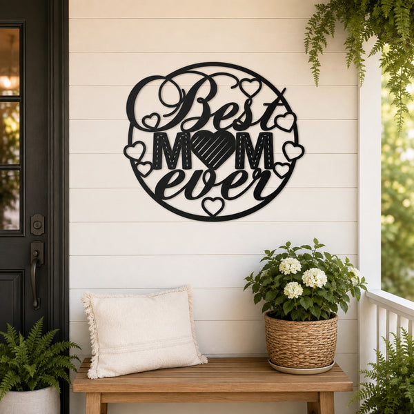 Best Mom Ever Metal Wall Art – Heart Mom Sign