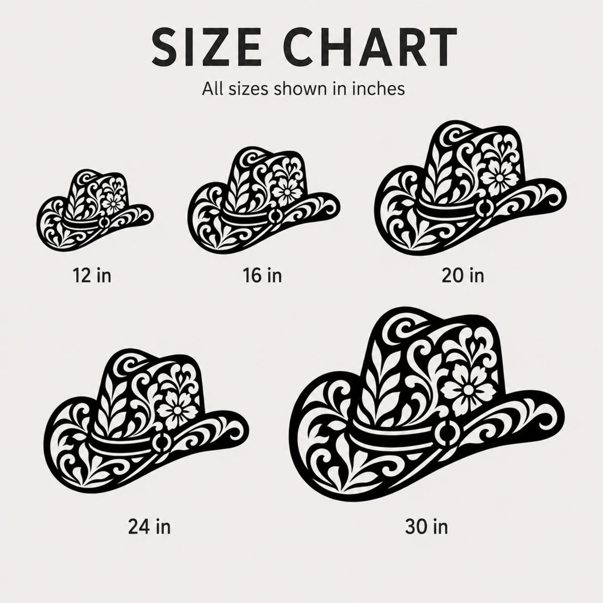 A size chart graphic showing five black cowboy hat illustrations with floral scrollwork, labeled 12 in, 16 in, 20 in, 24 in, and 30 in, on a light gray background with the heading 'SIZE CHART'.