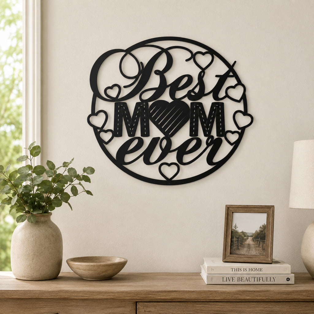 Best Mom Ever Metal Wall Art – Heart Mom Sign